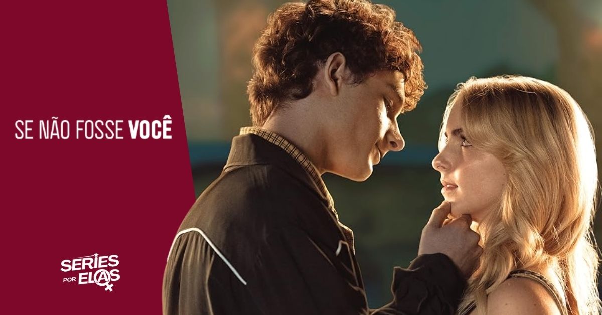se-nao-fosse-voce-final