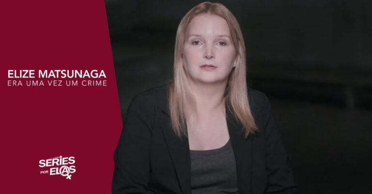 Elize Matsunaga: Era uma Vez um Crime | Onde Assistir e Tudo Sobre 1 elize matsunaga era uma vez um crime assistir sobre
