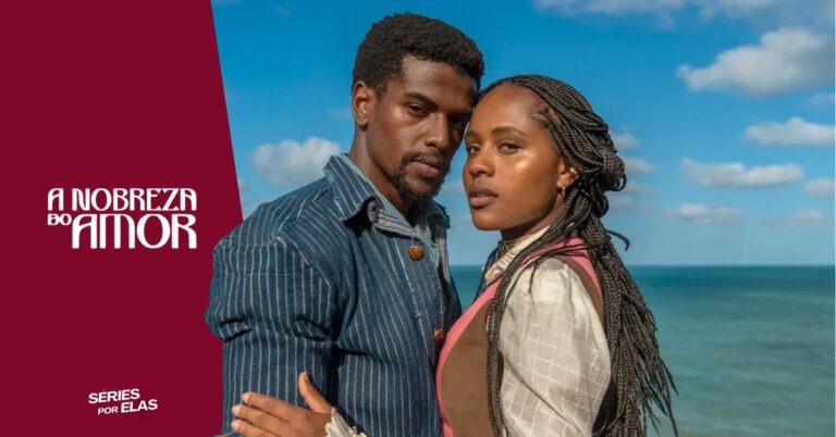 Qual novela vai substituir Êta Mundo Melhor? Confira elenco e sinopse de A Nobreza do Amor 1 A Nobreza do Amor