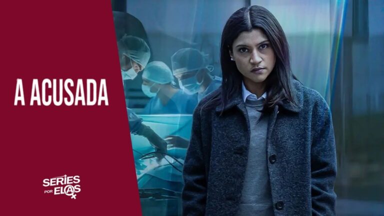A Acusada, Final Explicado: Ela é Inocentada? 1 a-acusada-onde-assistir