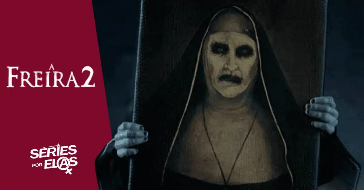 A Freira 2: Elenco, Onde Assistir e Tudo Sobre a Sequência 2 a-freira-2