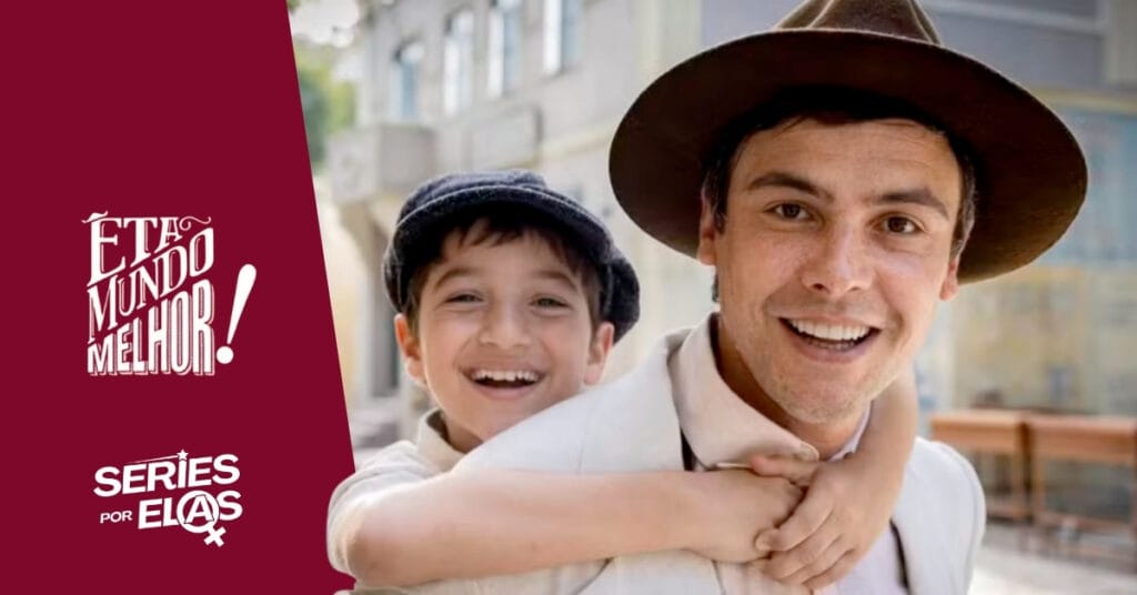 Êta Mundo Melhor! Resumo semanal da novela