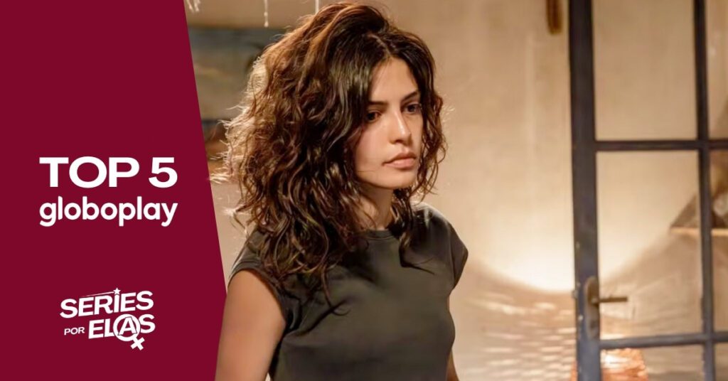Filmes e Séries no TOP 5 Globoplay