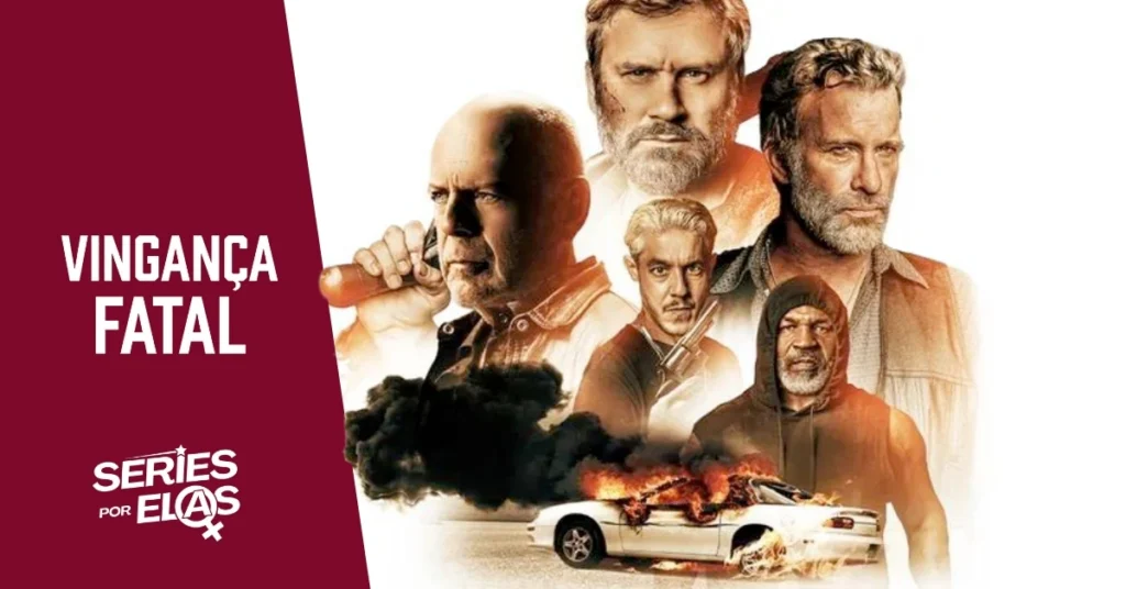Vingança Fatal Tudo Sobre