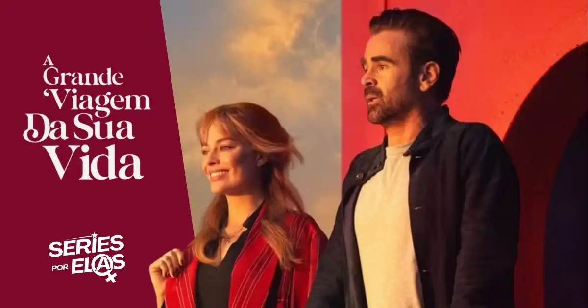 A Grande Viagem da Sua Vida: Elenco, Onde Assistir e Tudo Sobre 2 a-grande-viagem-da-sua-vida
