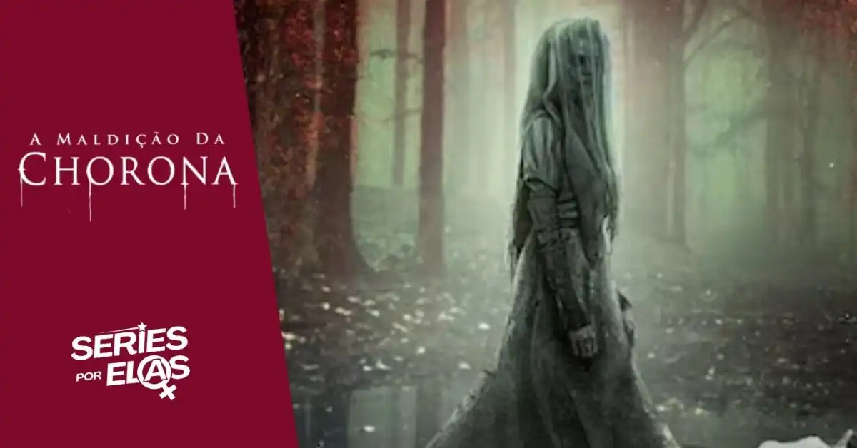A Maldição da Chorona: História Real por Trás do Terror 2 a-maldicao-da-chorona-historia-real