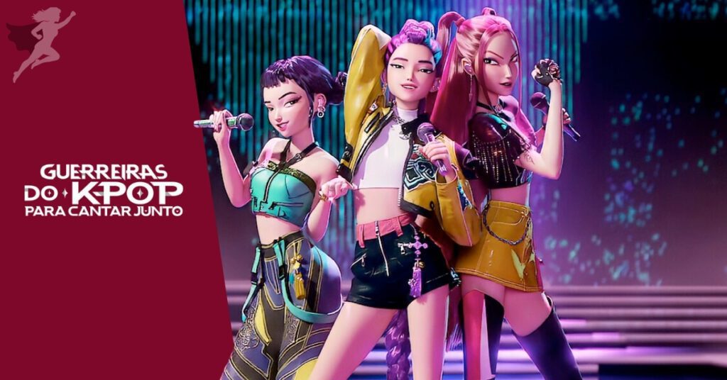 Guerreiras do KPOP: Para Cantar Junto