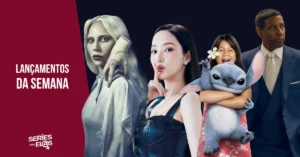 Lançamentos da semana (01/09 a 06/09) nos streamings