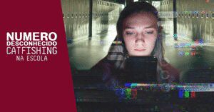 numero-desconhecido-catfishing-na-escola