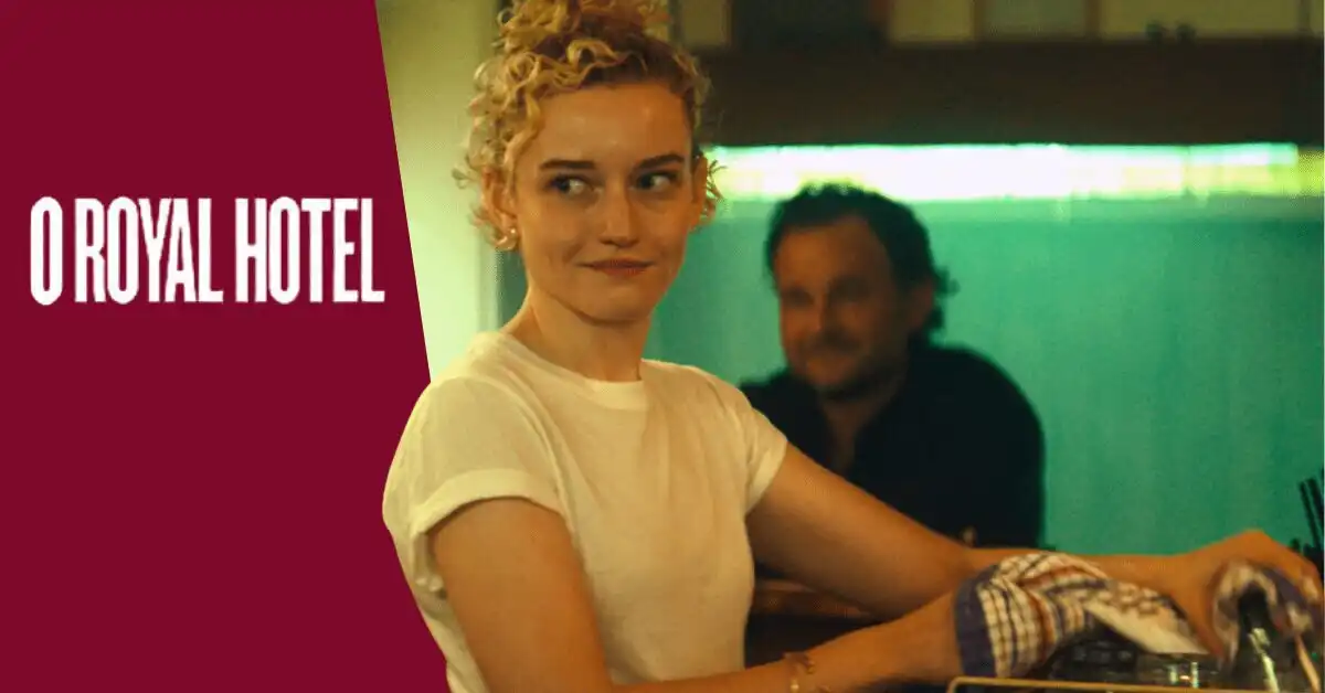Crítica de O Royal Hotel: Vale a Pena Assistir ao Filme? 2 o-royal-hotel-critica