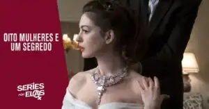 oito-mulheres-e-um-segredo-final-explicado