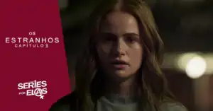 os-estranhos-capitulo-3