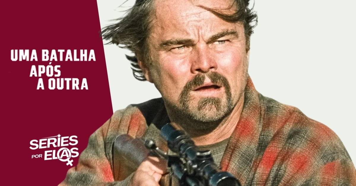 uma-batalha-apos-a-outra