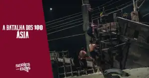 a batalha dos 100 asia episodios