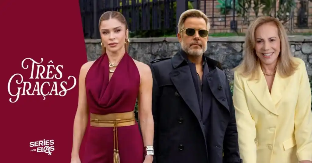 Elenco COMPLETO de Três Graças: Quem é quem na novela? 6 antagonistas