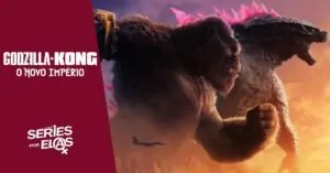 godzilla-e-kong-o-novo-imperio-elenco-assistir-tudo-sobre