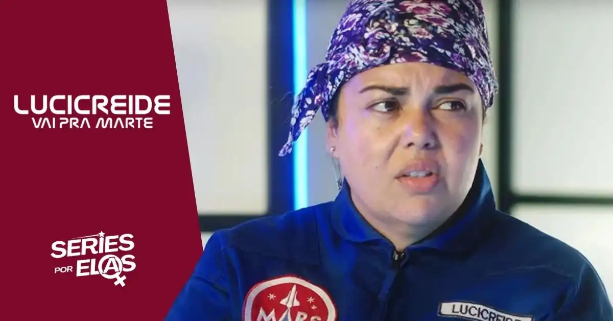 Lucicreide Vai pra Marte, Final Explicado: Ela vai pro espaço? 2 lucicreide vai pra marte final
