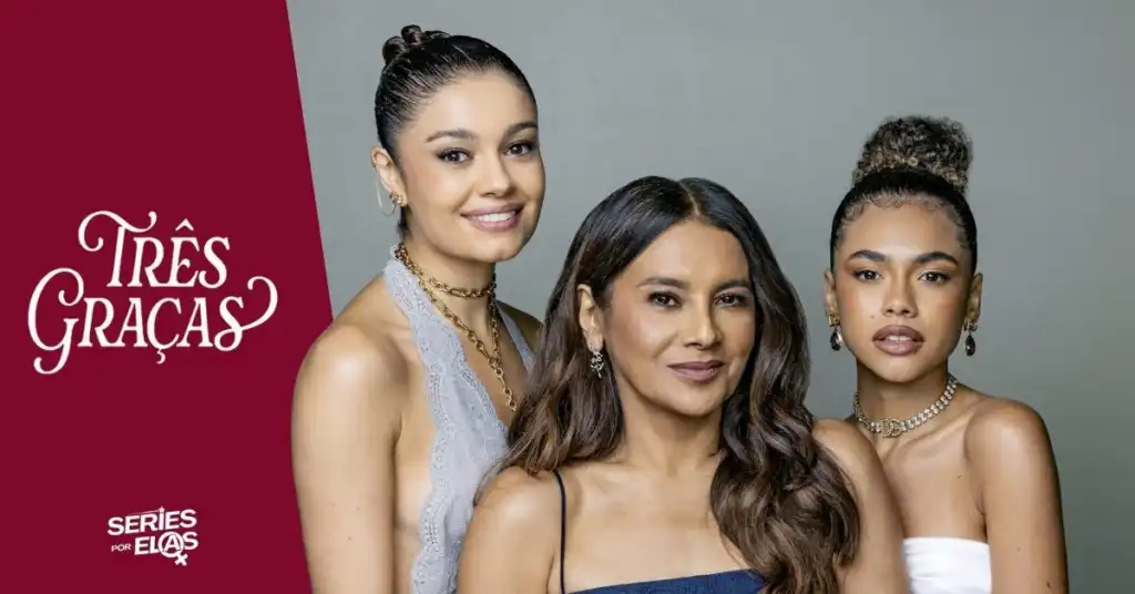 Elenco COMPLETO de Três Graças: Quem é quem na novela? 3 Gerluce, Lígia e Joélly