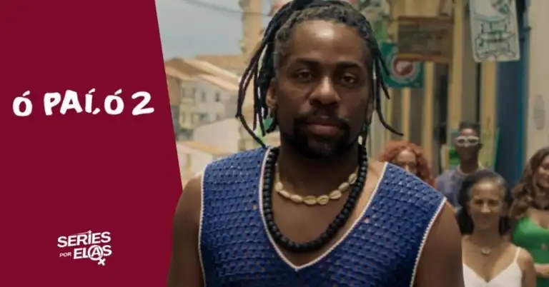 Ó Paí Ó 2: Elenco, Onde Assistir e Tudo Sobre o Filme 1 O PAI O 2