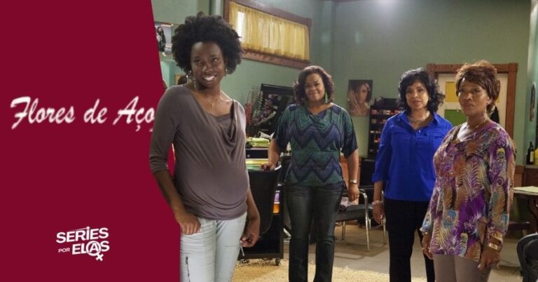 Flores de Aço: História Real Por Trás do Filme 1 flores de aco historia real.jpg