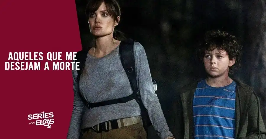 Crítica de Aqueles que me Desejam a Morte: Vale A Pena Assistir? 2 aqueles que me desejam a morte critica