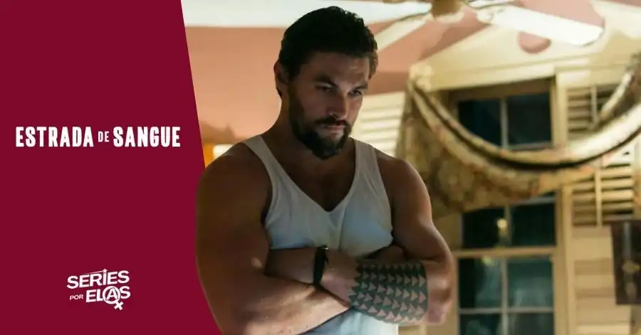 Estrada de Sangue | Final Explicado da 1ª temporada 2 estrada de sangue final 1a temporada