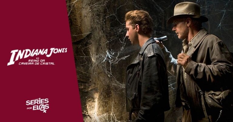 Crítica | Indiana Jones e o Reino da Caveira de Cristal