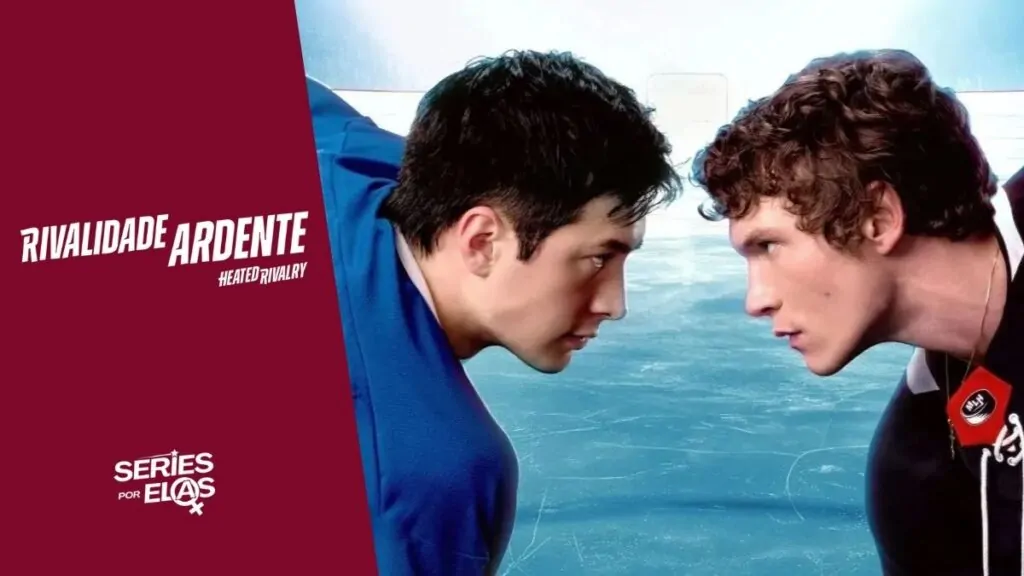 RIVALIDADE-ARDENTE-SERIE