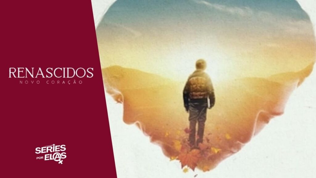 Renascidos - Novo Coração (Filme 2019): Elenco e Tudo Sobre 24 Renascidos - Novo Coração