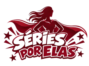 Séries Por Elas